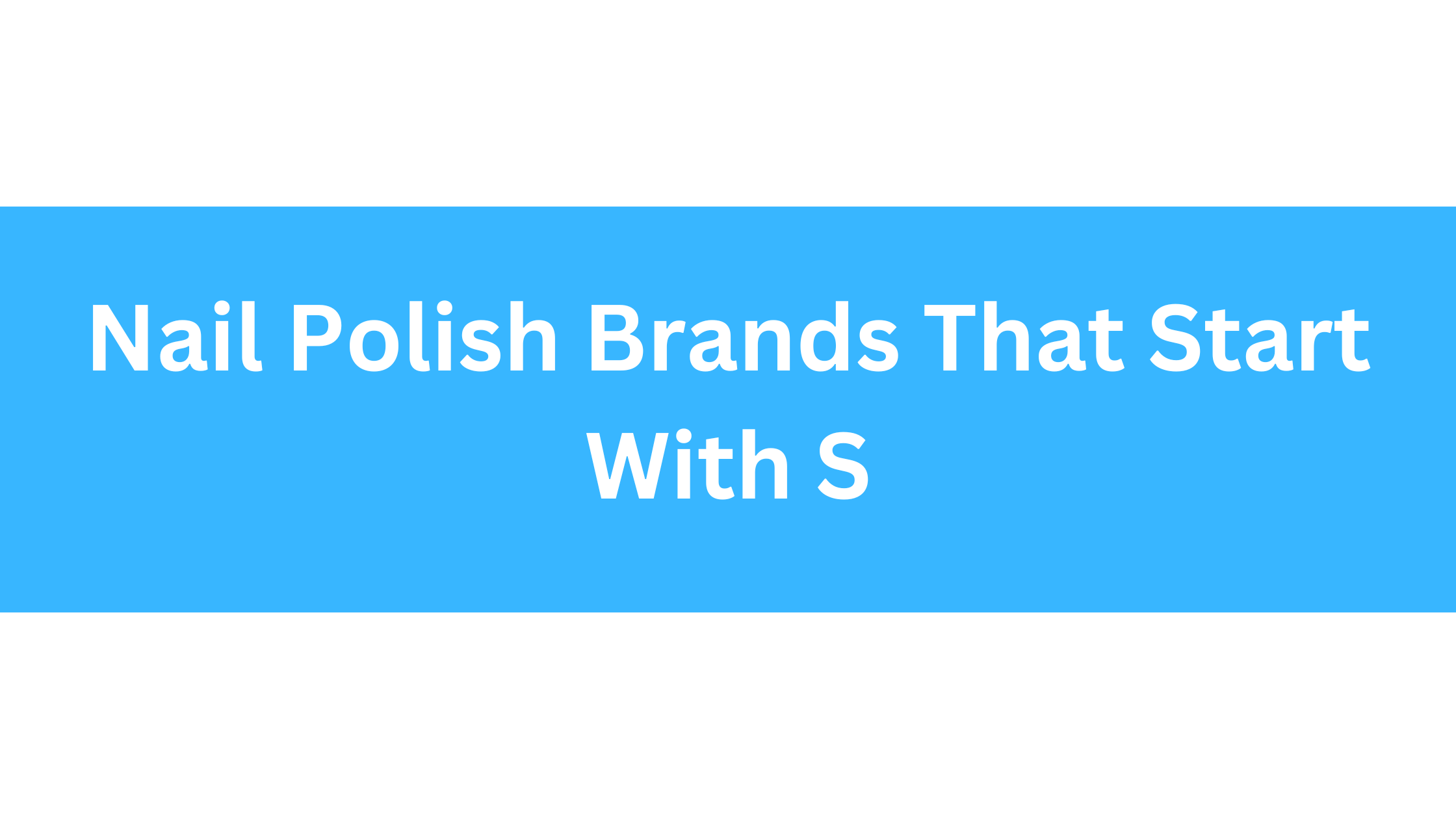 Nail Polish Brands That Start With S