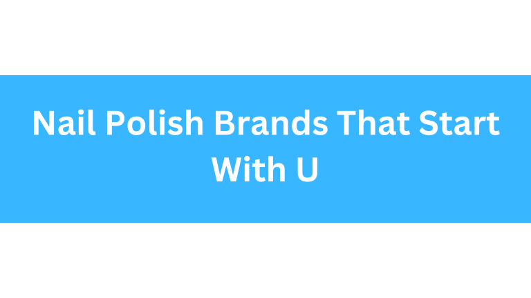 Nail Polish Brands That Start With U