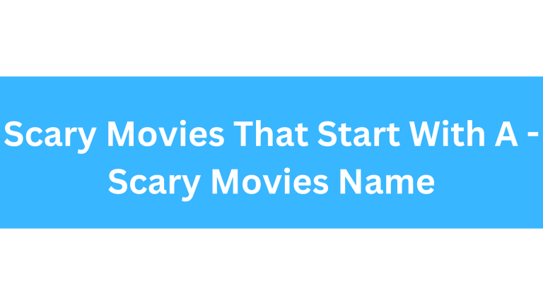 Scary Movies That Start With A