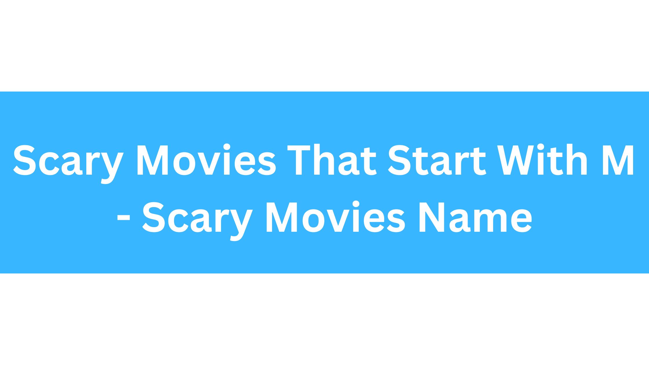 Scary Movies That Start With M