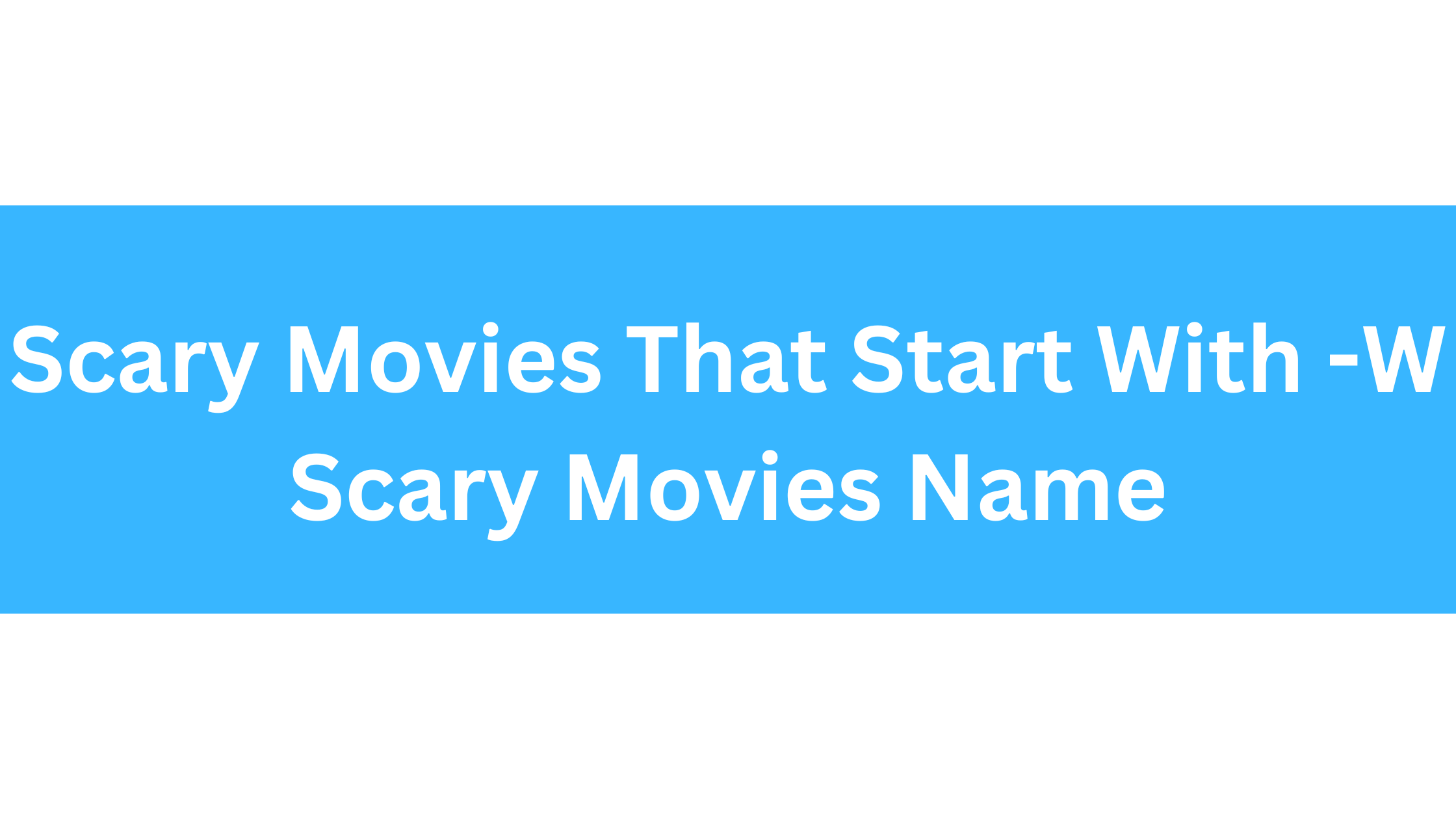 Scary Movies That Start With W