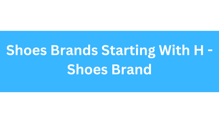 Shoes Brands Starting With H