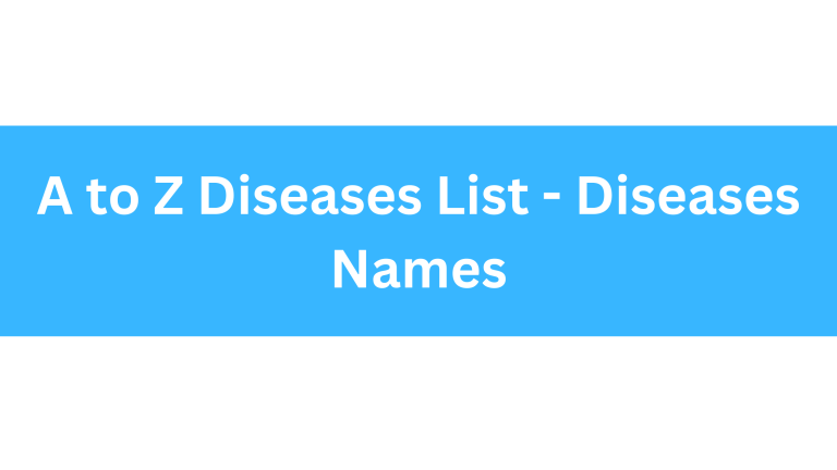 a to z Diseases List - Diseases Names