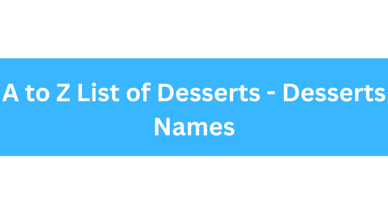 a to z List of Desserts - Desserts Names