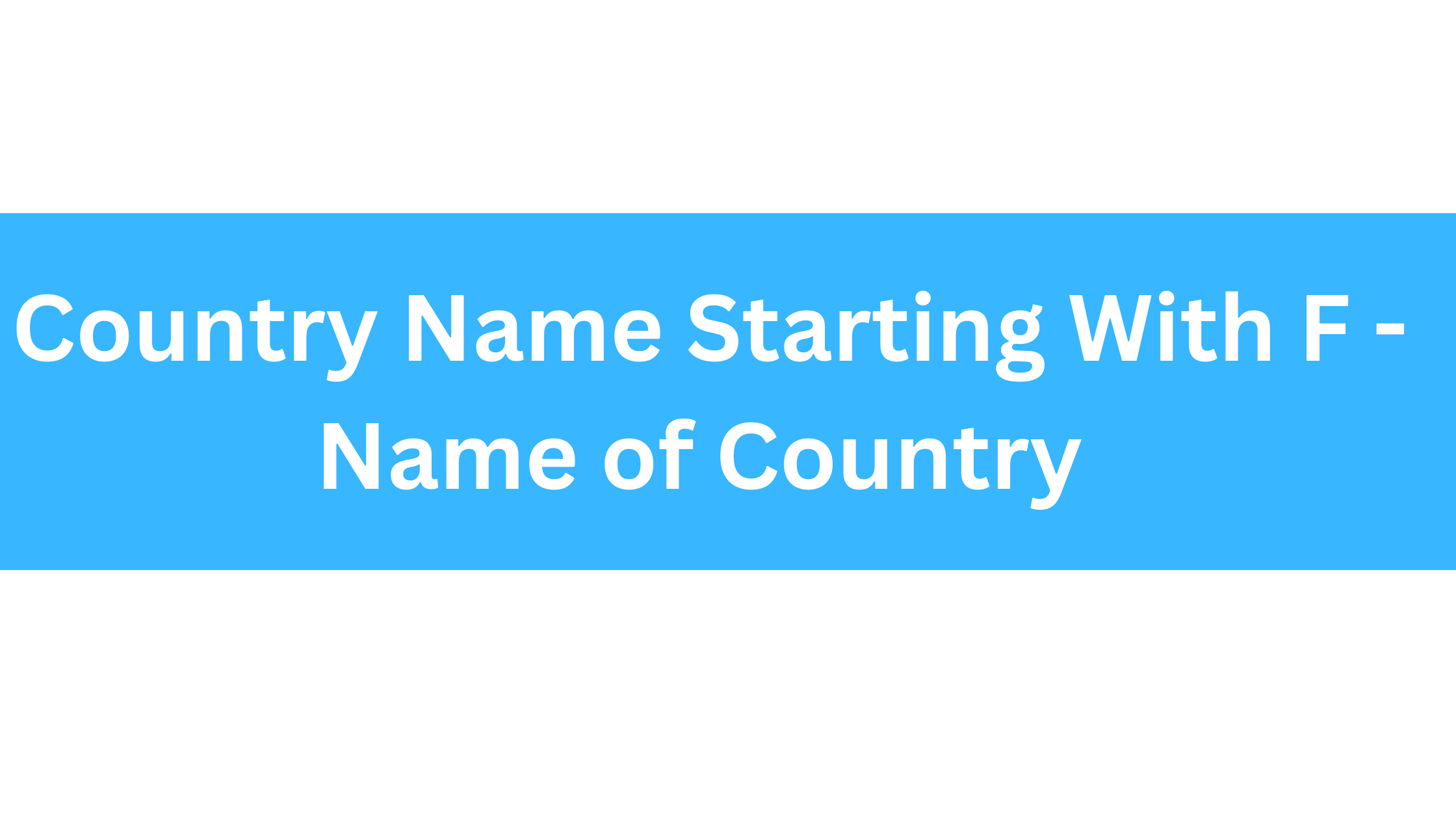 country name starting with F