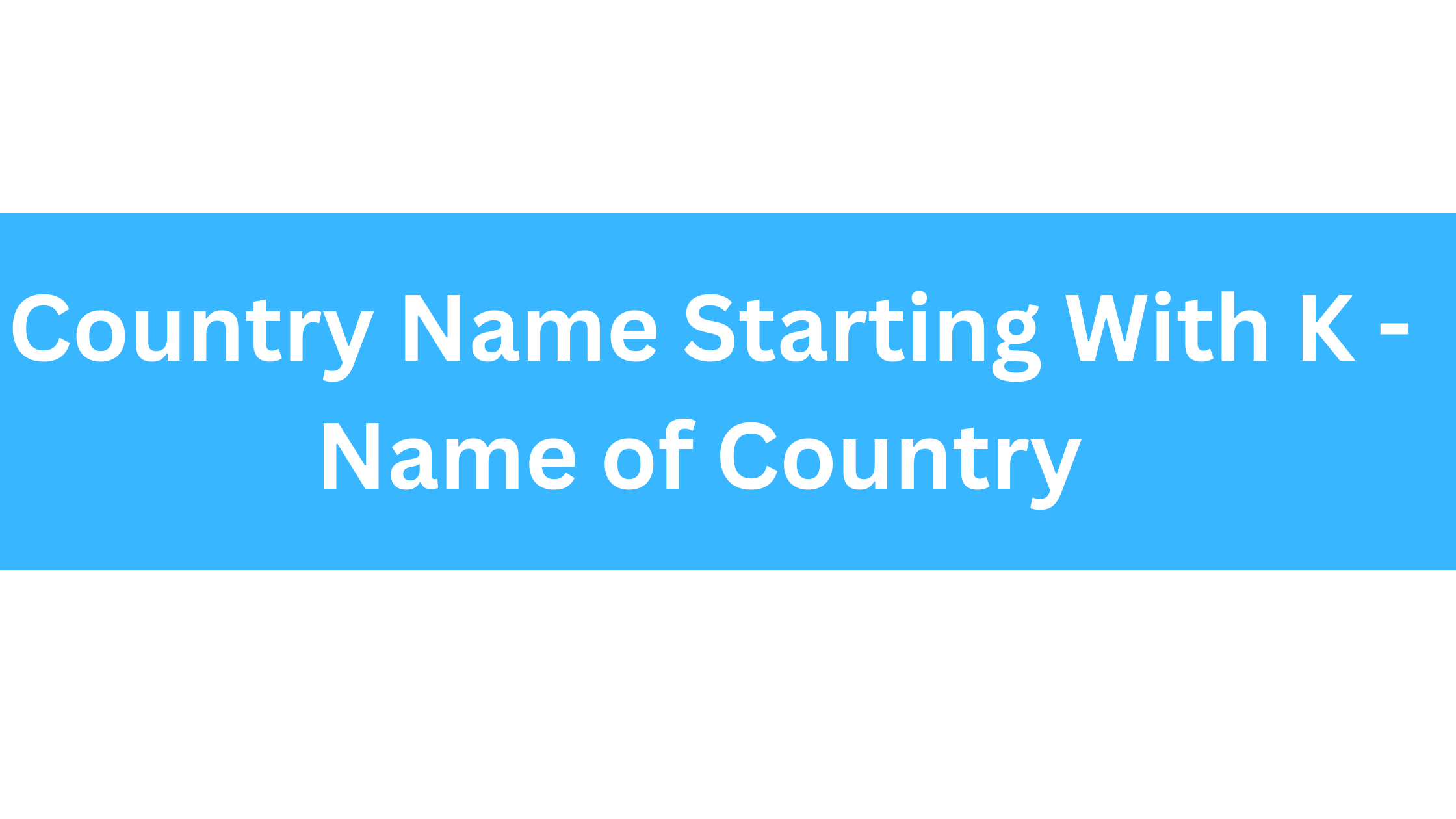 country name starting with K