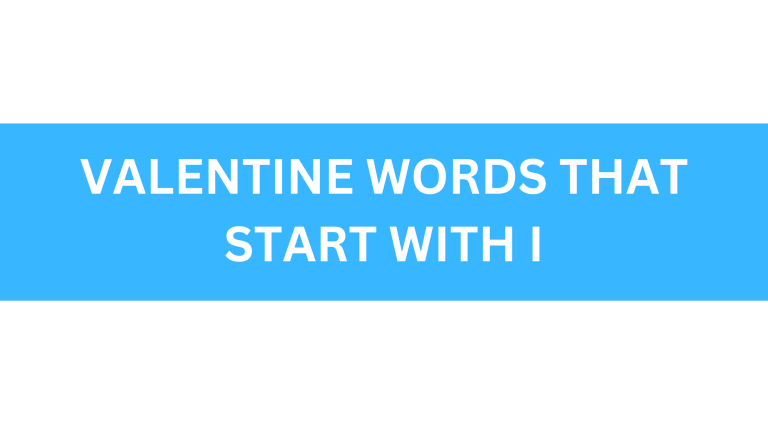 valentine words that start with i