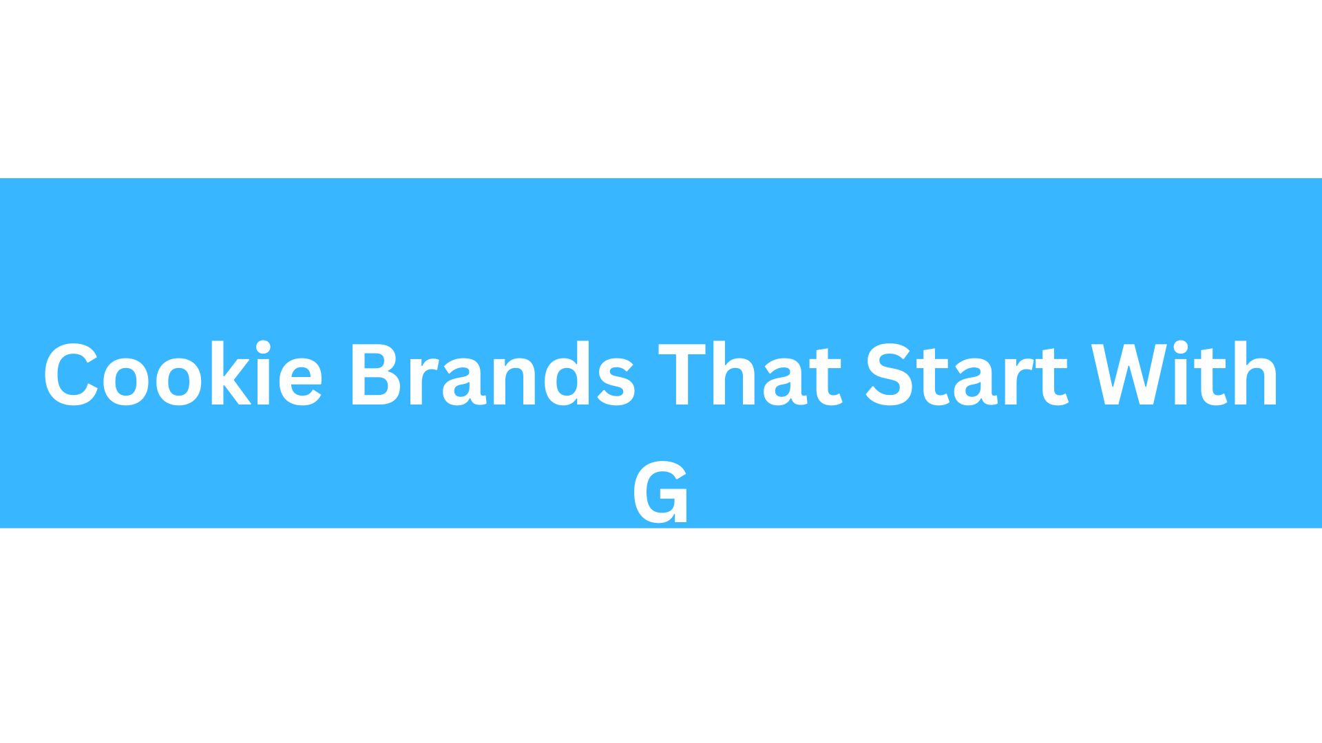 Cookie Brands That Start With G